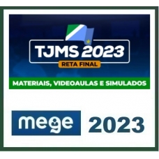 TJ MS - Juiz de Direito - Reta Final (MEGE 2023) Tribunal de Justiça do Mato Grosso do Sul